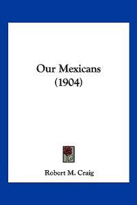 Our Mexicans (1904)