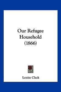 Our Refugee Household (1866)