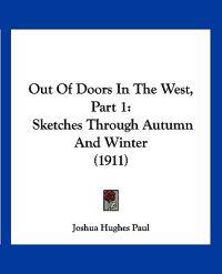Out Of Doors In The West, Part 1