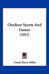 Outdoor Sports And Games (1911)
