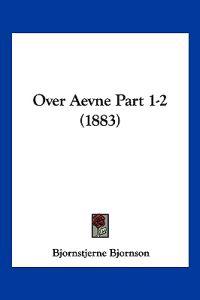 Over Aevne Part 1-2 (1883)