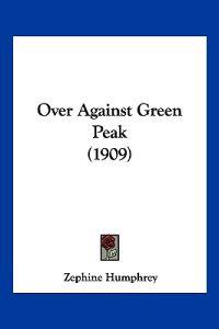 Over Against Green Peak (1909)