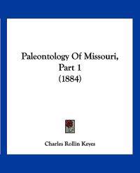 Paleontology Of Missouri, Part 1 (1884)