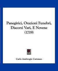 Panegirici, Orazioni Funebri, Discorsi Vari, E Novene (1719)