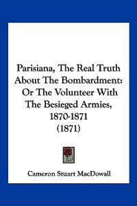 Parisiana, The Real Truth About The Bombardment