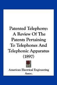 Patented Telephony