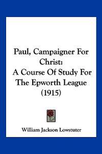 Paul, Campaigner For Christ