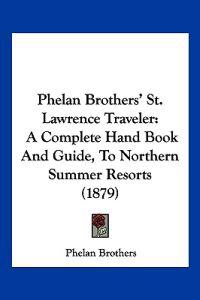 Phelan Brothers' St. Lawrence Traveler