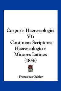 Corporis Haereseologici V1