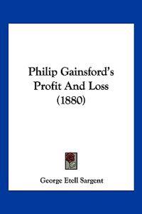 Philip Gainsford's Profit And Loss (1880)