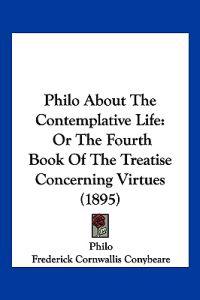 Philo About The Contemplative Life