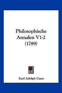 Casar, K: Philosophische Annalen V1-2 (1789)
