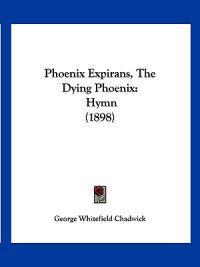 Phoenix Expirans, The Dying Phoenix