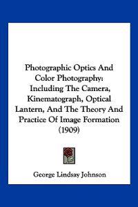 Photographic Optics And Color Photography