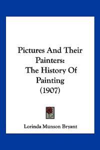 Pictures And Their Painters