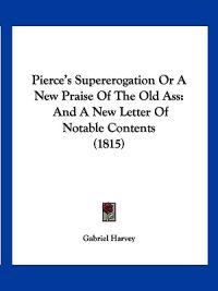 Pierce's Supererogation Or A New Praise Of The Old Ass