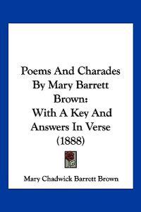 Poems And Charades By Mary Barrett Brown