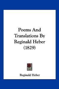 Poems And Translations By Reginald Heber (1829)