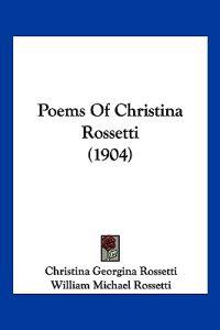 Poems Of Christina Rossetti (1904)