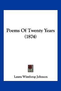 Poems Of Twenty Years (1874)