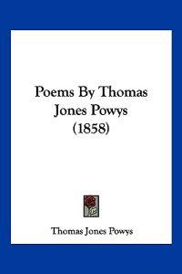 Poems By Thomas Jones Powys (1858)