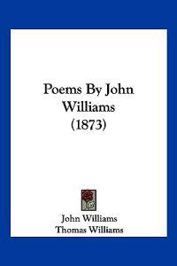 Poems By John Williams (1873)