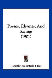 Poems, Rhymes, And Sayings (1901)