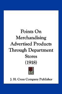 Points On Merchandising Advertised Products Through Department Stores (1918)