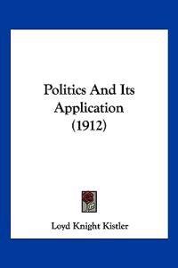 Politics And Its Application (1912)