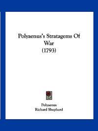 Polyaenus's Stratagems Of War (1793)