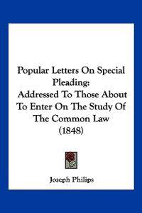 Philips, J: Popular Letters On Special Pleading