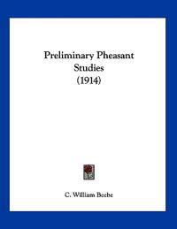 Preliminary Pheasant Studies (1914)