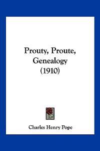 Prouty, Proute, Genealogy (1910)