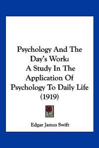 Psychology And The Day's Work