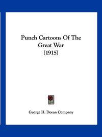 Punch Cartoons Of The Great War (1915)