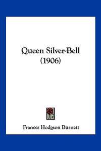 Queen Silver-Bell (1906)