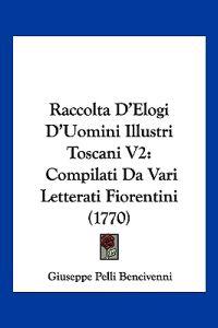 Raccolta D'Elogi D'Uomini Illustri Toscani V2
