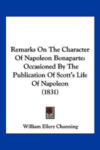 Remarks On The Character Of Napoleon Bonaparte