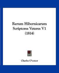 Rerum Hibernicarum Scriptores Veteres V1 (1814)
