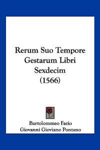 Rerum Suo Tempore Gestarum Libri Sexdecim (1566)