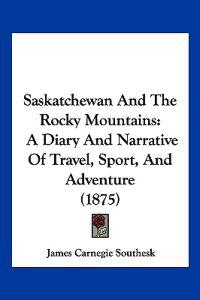 Saskatchewan And The Rocky Mountains