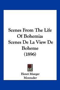 Scenes From The Life Of Bohemia