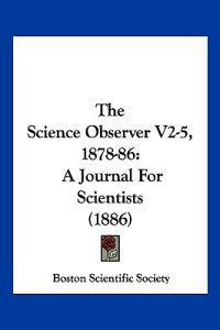 The Science Observer V2-5, 1878-86