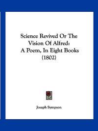 Science Revived Or The Vision Of Alfred
