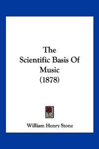 The Scientific Basis Of Music (1878)