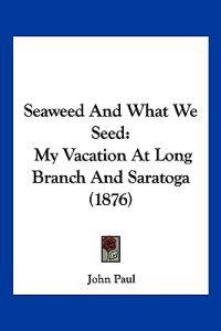 Seaweed And What We Seed