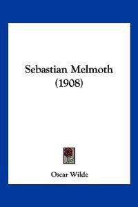 Sebastian Melmoth (1908)