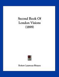 Second Book Of London Visions (1899)