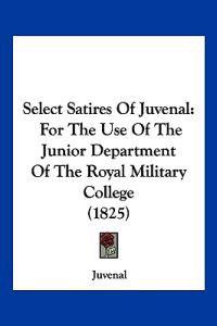 Select Satires Of Juvenal