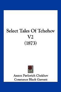 Select Tales Of Tchehov V2 (1873)